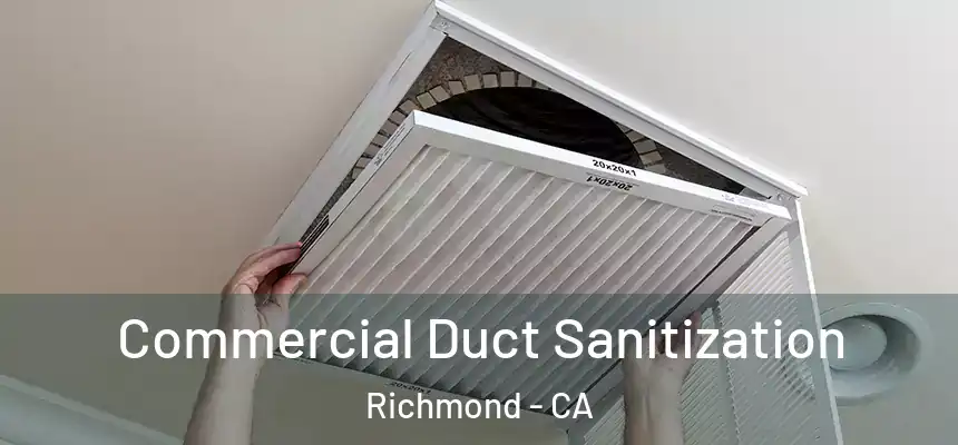 Commercial Duct Sanitization Richmond - CA