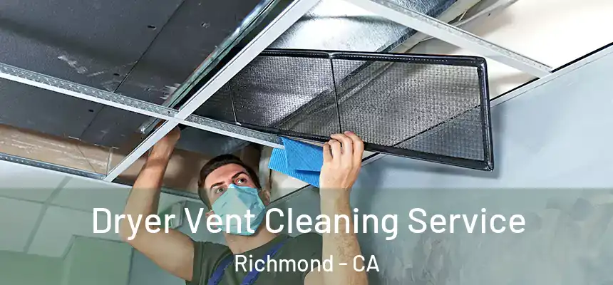 Dryer Vent Cleaning Service Richmond - CA